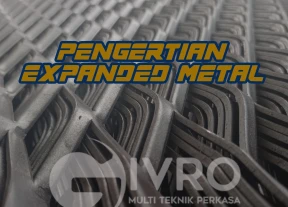 Pengertian Expanded Metal 