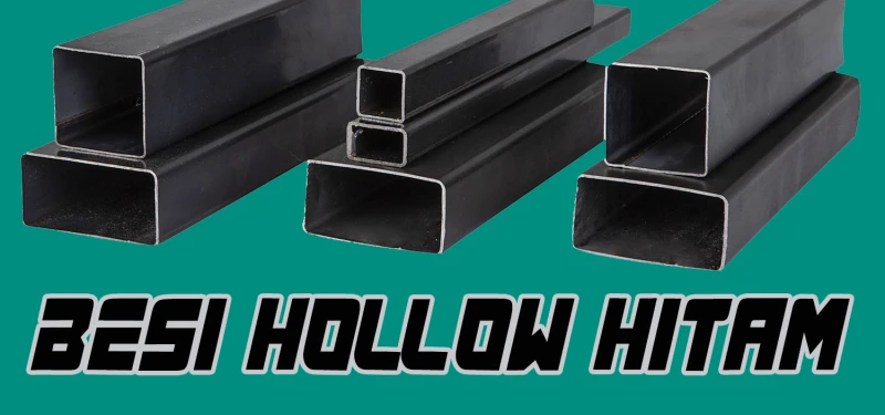 Spesifikasi Besi Hollow Hitam | Jual Besi Hollow Hitam Kalimantan